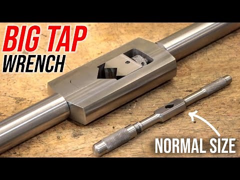 I Had To Make a MASSIVE Tap Wrench. It's 270cm Long