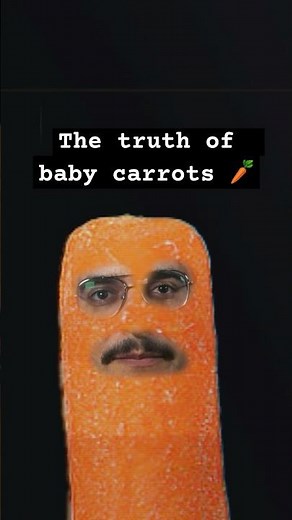 The true nature of baby carrots 🥕