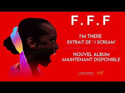 FFF - I'm there (official audio)