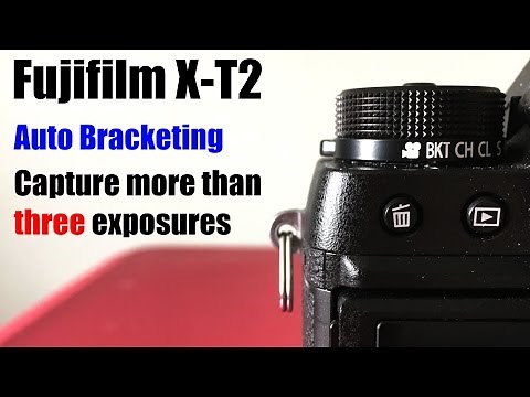 Fujifilm X-T2 | How to use auto bracketing to capture more than three exposures