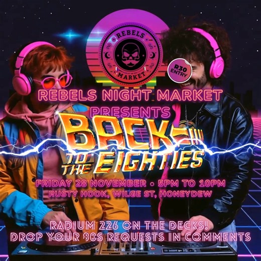⚡ Radium 226 DJs are on the decks at ✨ Rebels Night Market: 80s...