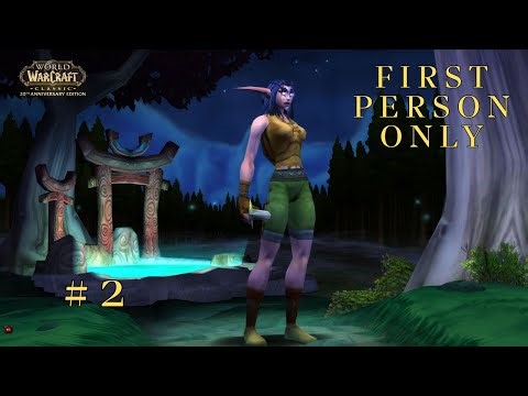 [NEW!] WoW:Classic But I'm Stuck In FIRST PERSON (Immersive No Commentary Gameplay) Ch.2
