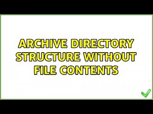 Archive directory structure without file contents (2 Solutions!!)