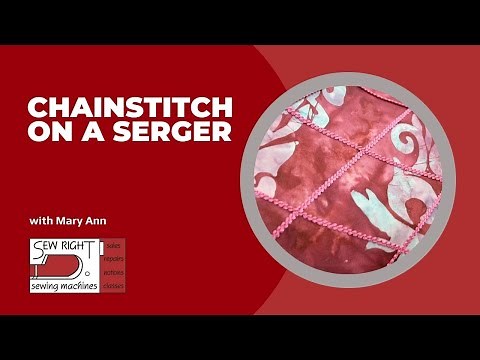 How to Create a Chain Stitch Using A Serger with Mary Ann from Sew Right