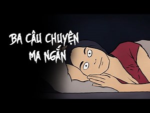 Phim hoạt hình kinh dị | 3 CHUYỆN MA NGẮN | Hoạt hình Tiếng Việt