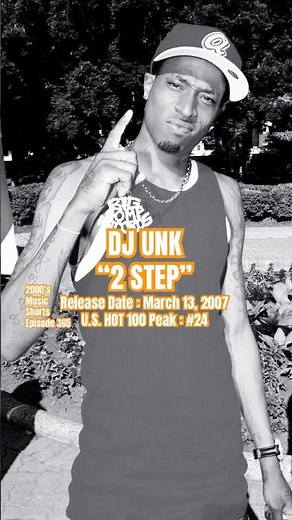 DJ Unk “2 Step” #2000s #2000smusic #djunk #unk