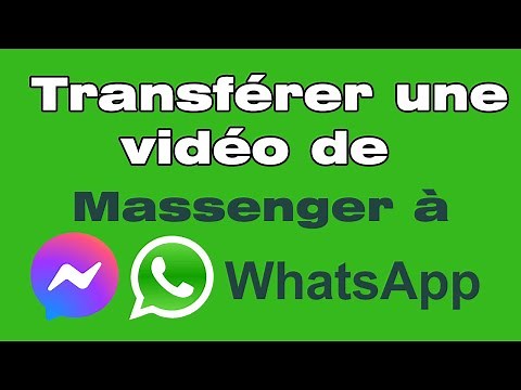 Comment transférer une vidéo de Messenger à WhatsApp