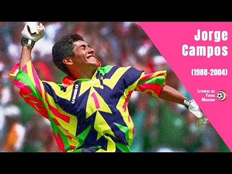 Inmortal JORGE CAMPOS, ¿el mejor portero de México? (1988-2004)