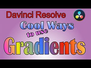 Davinci Resolve Cool Ways to Use Gradients