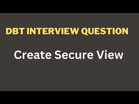 DBT Interview Question | How to create Secure in Snowflake using DBT
