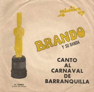 Brando Y Su Banda - Canto Al Carnaval De Barranquilla
