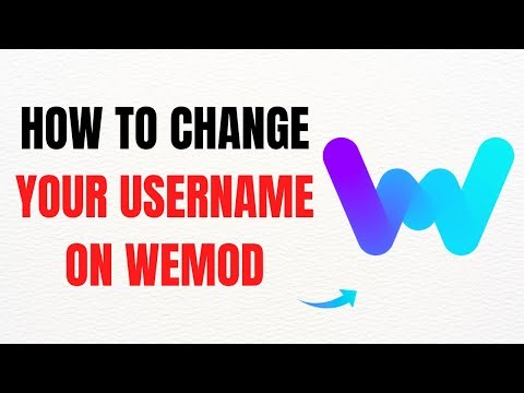 How to Change Your Username on WeMod – Full Guide