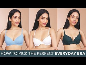 How To Pick The Perfect Everyday Bra