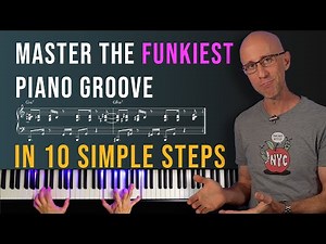 10 Easy Steps to the Coolest Funk Piano Groove