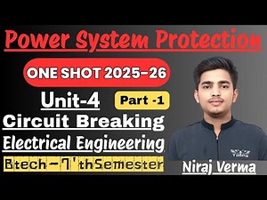Unit-4 Power System Protection One Shot|BTech -7'th sem. Electrical Engineering #oneshot #electrical