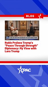 In an exclusive interview on My View with Lara Trump, U.S. Secretary of State Marco Rubio outlined the Trump Administration’s foreign policy reforms at the Department of State, emphasizing a “peace through strength” strategy...Continue reading at cpac.org/blog | CPAC