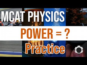 MCAT Physics Practice: Using Equations For Power