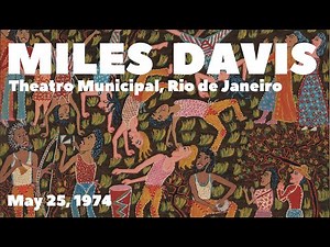 Miles Davis- May 25, 1974 Theatro Municpal, Rio De Janeiro | Remastered