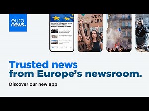 Download the new Euronews app to get trusted news from Europe’s newsroom