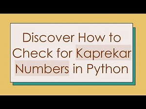 Discover How to Check for Kaprekar Numbers in Python