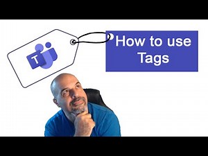 How to use TAGS in Microsoft Teams