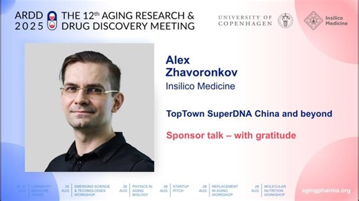 Alex Zhavoronkov at ARDD2025: TopTown SuperDNA China and beyond | Aging Research Drug Discovery Meeting