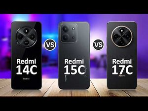 Redmi 17C VS Redmi 15C VS Redmi 14C