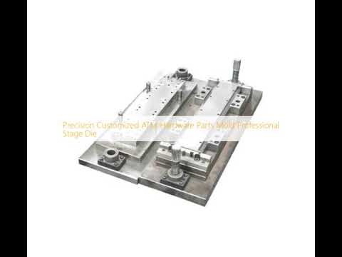Precision Customized ATM Hardware Parts Mold Professional Stage Die