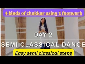 Learn semi classical dance | 4 types of chakkar using 1 footwork | semi classical tutorial-beginners