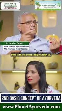 Tri-Energies Concept of Life, Health, Ayurveda & Universe - Explained by MD-Ayurveda Dr Madan Gulati