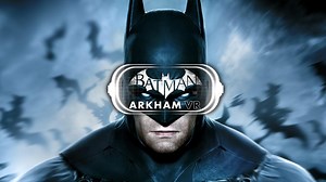 Batman: Arkham VR Review
