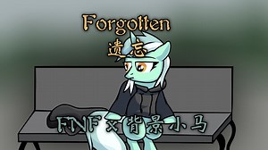 【FNF x MLP】Forgotten【MLP: ANF OST】