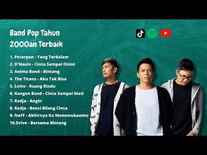 Kompilasi Lagu Band 2000an Indonesia Terbaik - Lagu Pop Indonesia Terbaik Tahun 2000an