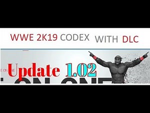 wwe 2k19 codex (pc) update install version 1.02