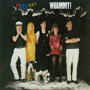 The B-52's - Whammy!