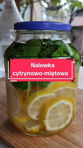Nalewka cytrynowo-miętowa na zimowe wieczory