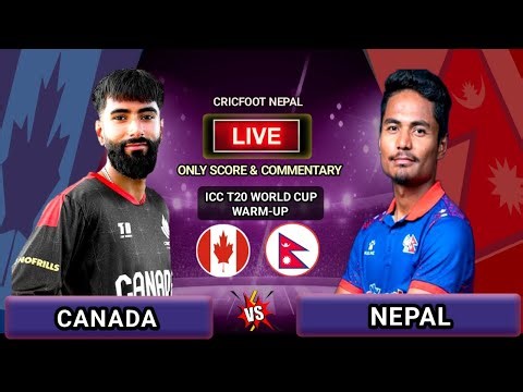 Nepal vs Canada T20 World Cup Warmup Match Live Scores & Commentary | Nepal vs Canada | Cricfoot