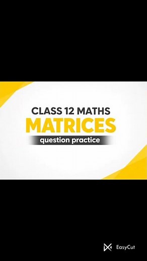 MBgm Class 12 Maths Matrices | Important Question Practice | Board Exam Preparation