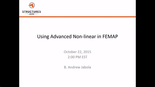 Introduction to Advanced Nonlinear in Nastran (Femap with NX Nastran)
