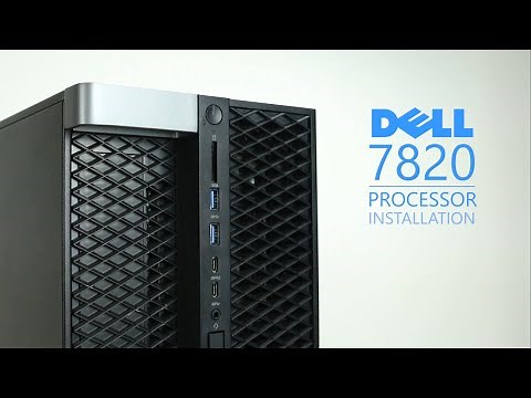 Dell Precision 7820 Processor Installation