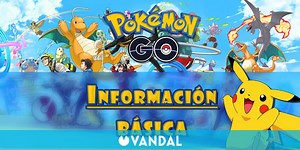 Guía de información básica de Pokémon Go: Todo lo que tienes que saber