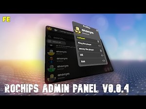 Roblox Script Showcase : Fe Rochips Admin Panel v0.0.4