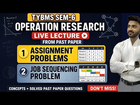 TYBMS SEM-6 Operation Research 🔥 Assignment + Job Sequencing | LIVE Past Paper Solved