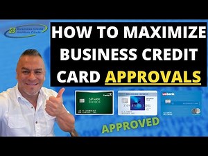 How to Maximize Business Credit Card Approvals - Business Credit 2022