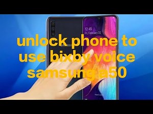 unlock phone to use bixby voice samsung a50