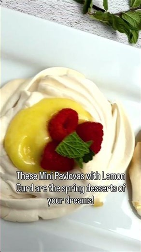 Mini Pavlovas with Lemon Curd (Perfect Spring Dessert!)