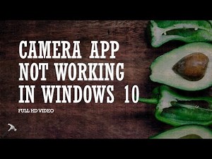 FIX: Camera Not Working In Windows 10