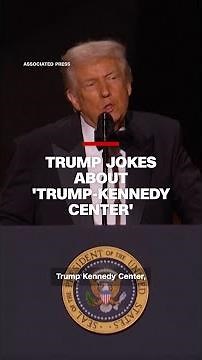 Trump jokes about 'Trump-Kennedy Center' in remarks during Honors ceremony