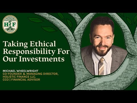 Taking Ethical Responsibility for Our Investments