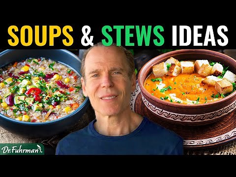 Prevent Cancer with this Nutritarian Soup Recipe + More Soup & Stews Ideas | Dr. Joel Fuhrman